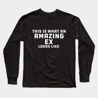 funny ex Long Sleeve T-Shirt